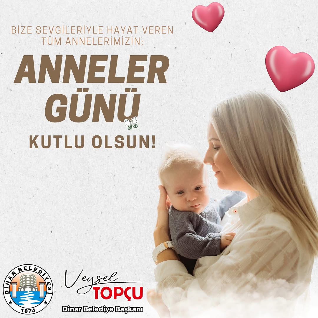Dinar Belediye Başkanı Veysel Topçu'dan Anneler Günü Mesajı